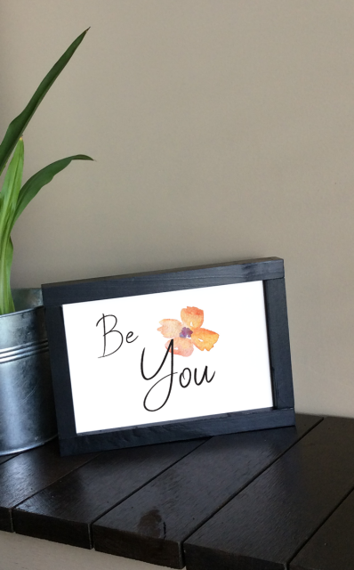 "Be You" Framed art - Small 6" x 9"